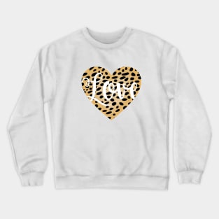 Cheetah Leopard Fur Print Heart with Love Text Crewneck Sweatshirt